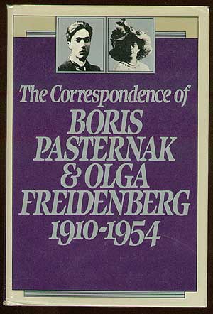 Item #42298 The Correspondence of Boris Pasternak and Olga Freidenberg 1910-1954. Elliot MOSSMAN.