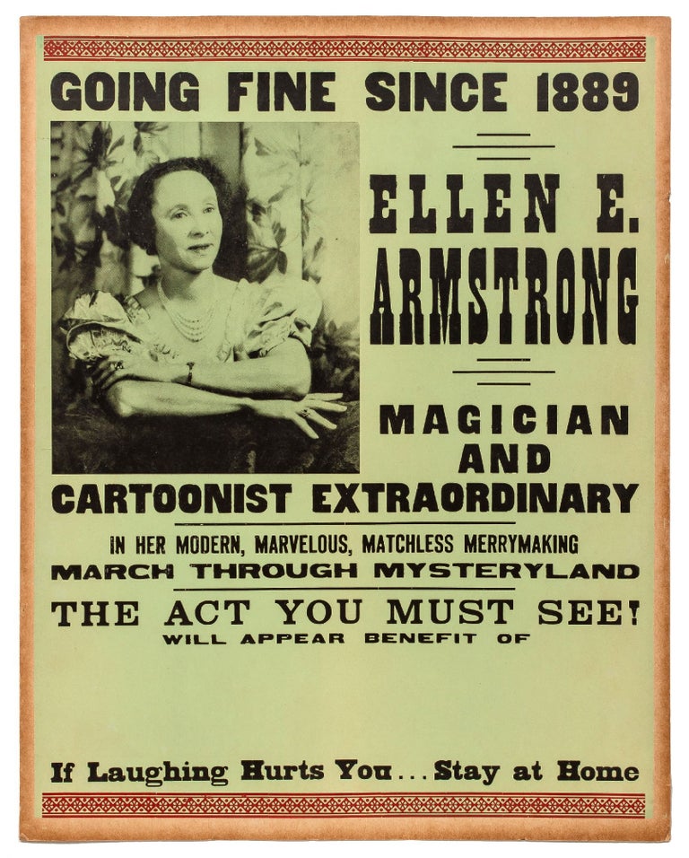 Item #423045 [Broadside]: Going Fine Since 1889 / Ellen E. Armstrong / Magician and Cartoonist Extraordinary. Ellen E. ARMSTRONG.