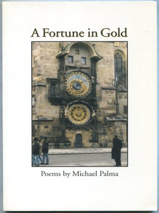A Fortune in Gold. MichaeL PALMA.