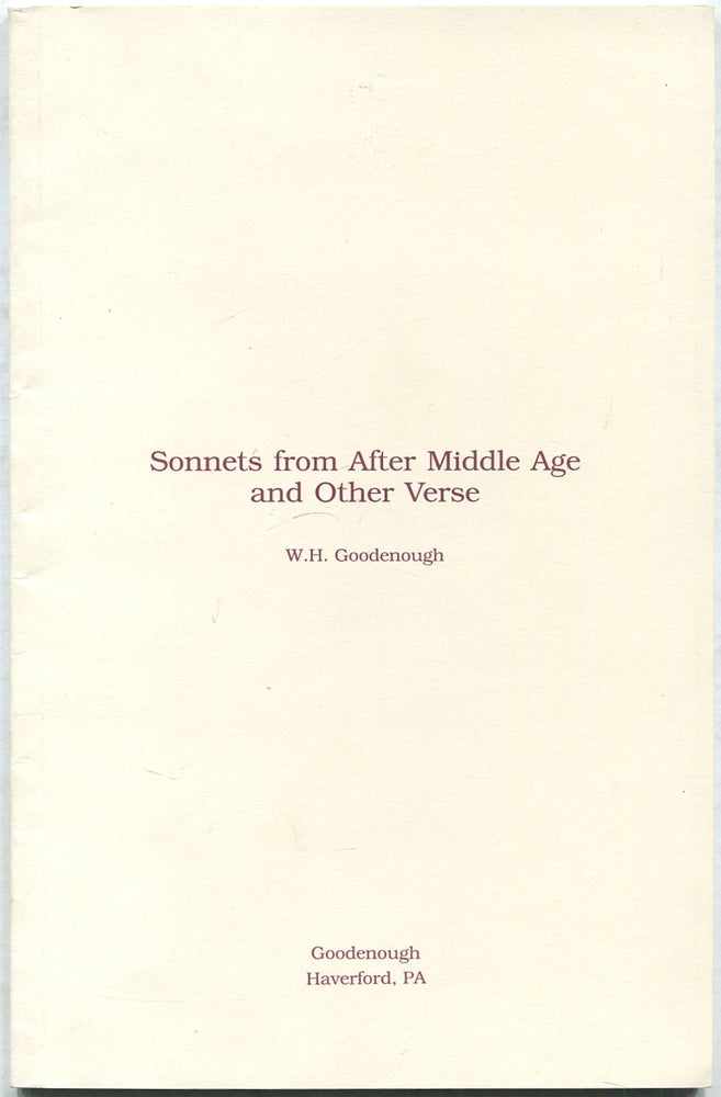 Item #423189 Sonnets from After Middle Age and Other Verse. W. H. GOODENOUGH.
