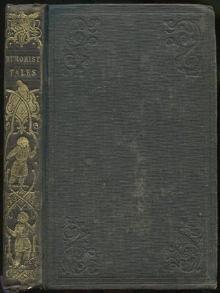 Item #423284 Humorist Tales: Being a Selection of Interesting Stories. Samuel Griswold GOODRICH