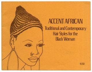 Item #423522 Accent African: Traditional and Contemporary Hair Styles for the Black Woman....