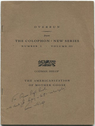 The Americanization of Mother Goose: Overrun from The Colophon: New Series, Number 3, Volume III. Codman HISLOP.