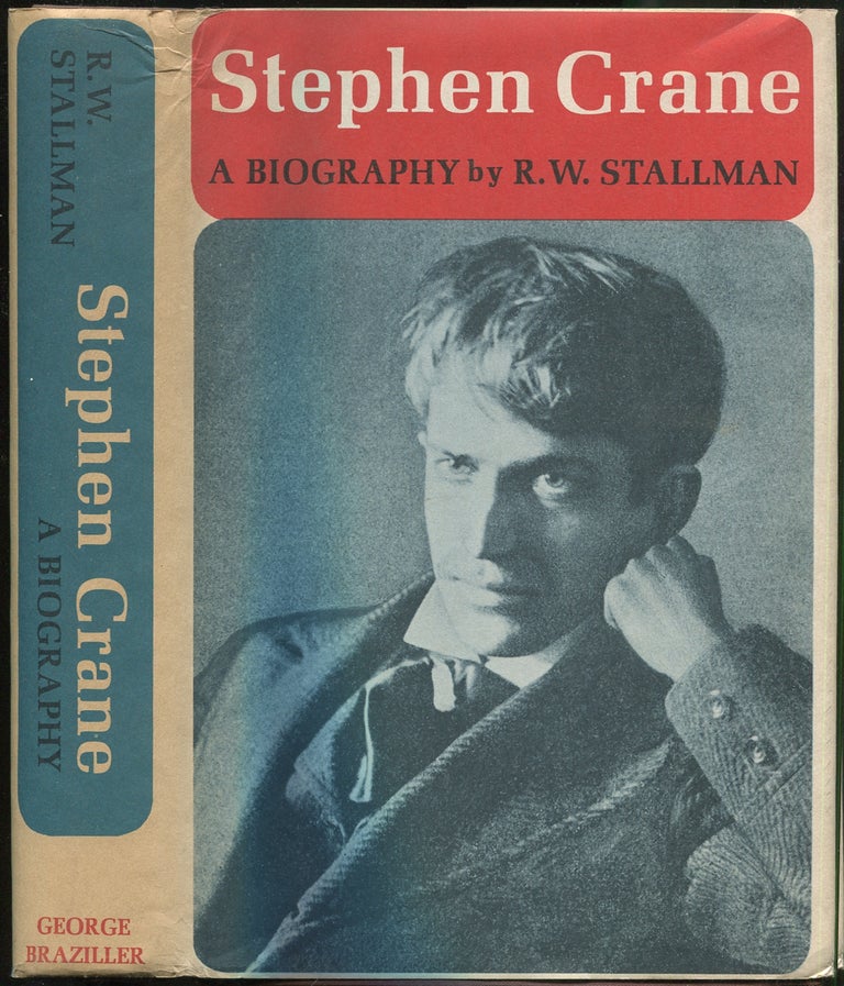Item #423615 Stephen Crane: A Biography. R. W. STALLMAN.