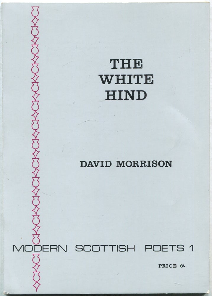 Item #423678 The White Hind and Other Poems (Modern Scottish Poets 1). David MORRISON.