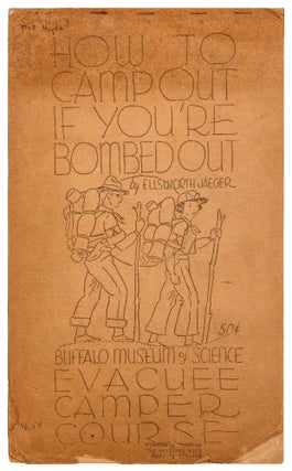Item #423700 [Archive]: How to Camp Out if You're Bombed Out (Buffalo Museum of Science Evacuee...