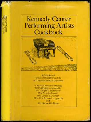 Item #423742 Kennedy Center Performing Artists Cookbook: A Collection of Favorite Recipes from...
