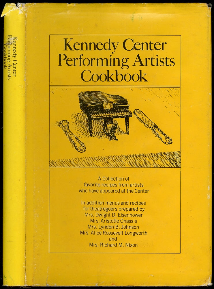 Item #423742 Kennedy Center Performing Artists Cookbook: A Collection of Favorite Recipes from the Artists who hhave appeared at the Center
