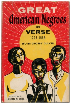 Item #424214 Great American Negroes in Verse 1723-1965. Eloise Crosby CULVER, Lois Mailou JONES