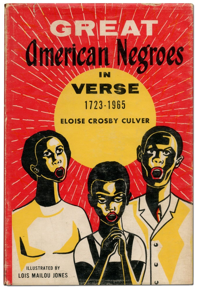 Item #424214 Great American Negroes in Verse 1723-1965. Eloise Crosby CULVER, Lois Mailou JONES.