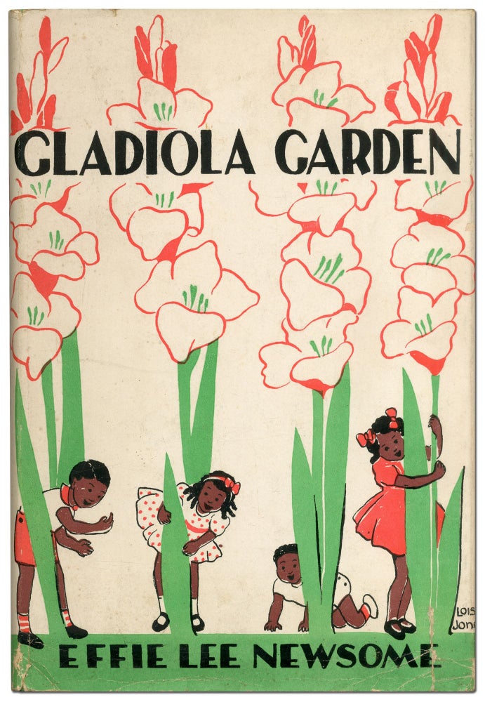 Item #424219 Gladiola Garden: Poems of Outdoors and Indoors for Second Grade Readers. Effie Lee NEWSOME, Lois Mailou JONES.