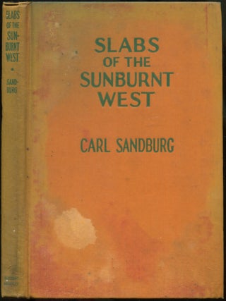 Item #424280 Slabs of the Sunburnt West. Carl SANDBURG