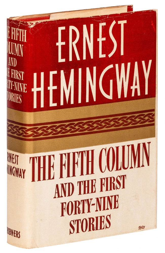 Item #424328 The Fifth Column and The First Forty-Nine Stories. Ernest HEMINGWAY.