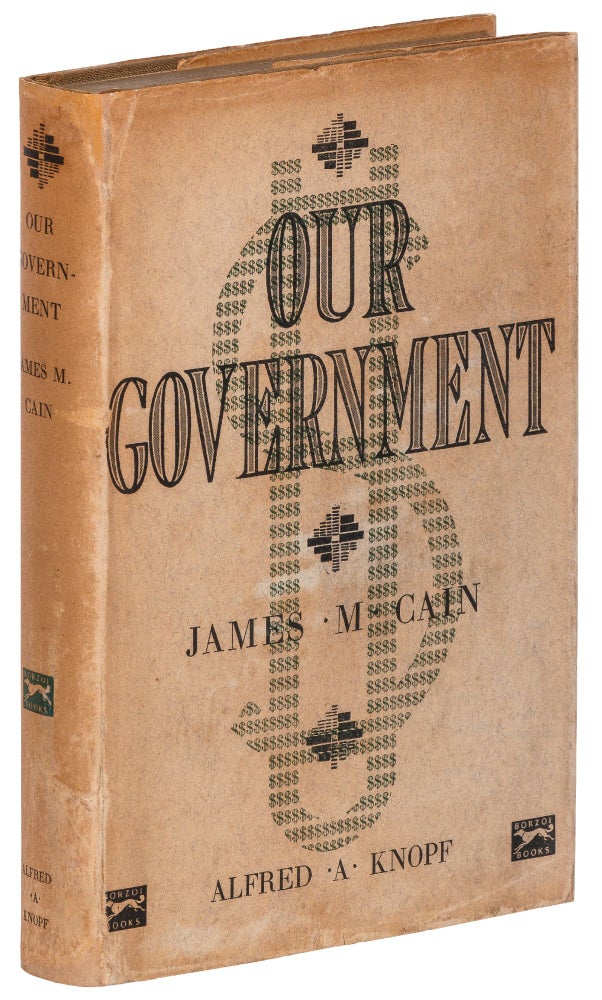 Item #424398 Our Government. James M. CAIN.