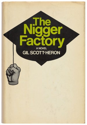 Item #424452 The Nigger Factory. Gil SCOTT-HERON