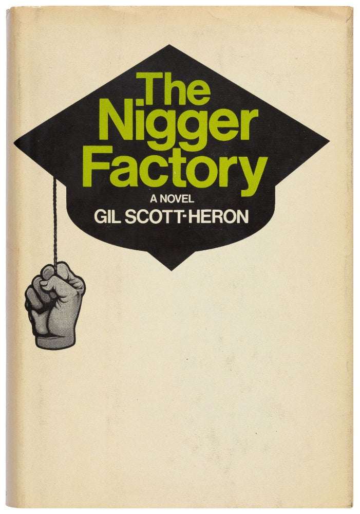 Item #424452 The Nigger Factory. Gil SCOTT-HERON.