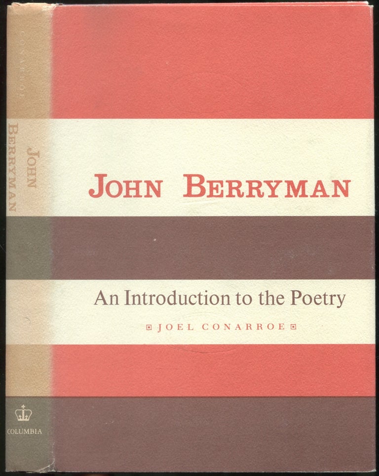 Item #424481 John Berryman: An Introduction to the Poetry. Joel CONARROE.
