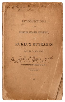 Item #424546 Recollections of the Inhabitants, Localities, Superstitions, and Kuklux Outrages of...