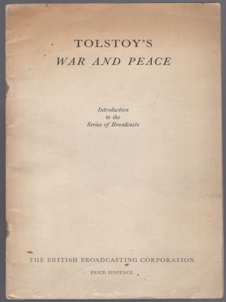Item #424583 Tolstoy's War and Peace: Introduction to the Series of Broadcasts. E. M FORSTER