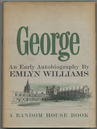 George: An Early Autobiography. Emlyn WILLIAMS.