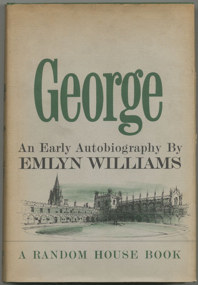 Item #424659 George: An Early Autobiography. Emlyn WILLIAMS.