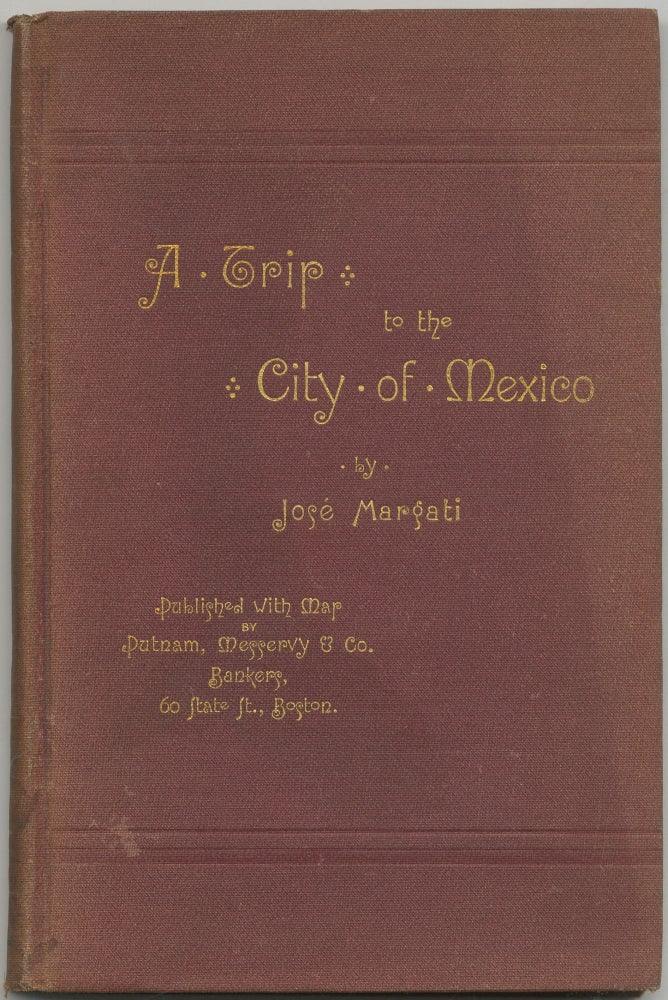Item #424792 A Trip to the City of Mexico. Jose MARGATI.