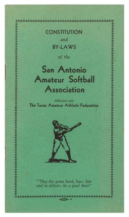 Item #424821 Constitution and By-Laws of the San Antonio Amateur Softball Association Affiliated...
