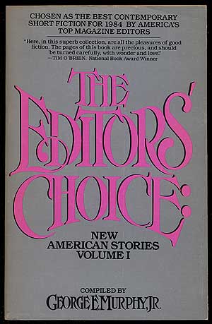 Item #42496 The Editor's Choice: New American Stories Volume I. George E. MURPHY, Jr. compiled.