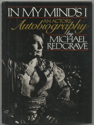 In My Mind's I: An Actor's Autobiography. Michael REDGRAVE.