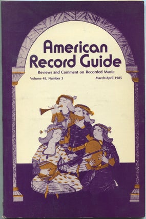 Item #425250 American Record Guide: March / April 1985, Volume 48, Number 3. Paul L. ALTHOUSE