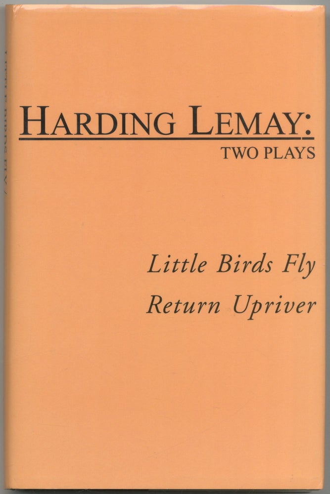 Item #425289 Two Plays: Little Birds Fly / Return Upriver. Harding LEMAY.
