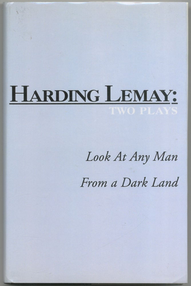 Item #425290 Two Plays: From A Dark Land and Look At Any Man. Harding LEMAY.