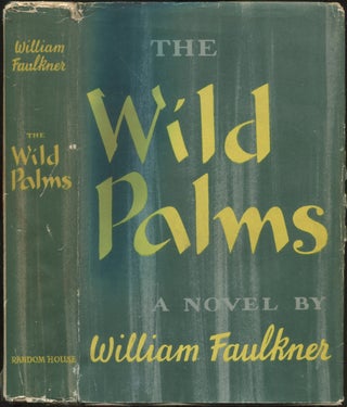 Item #425322 The Wild Palms. William FAULKNER