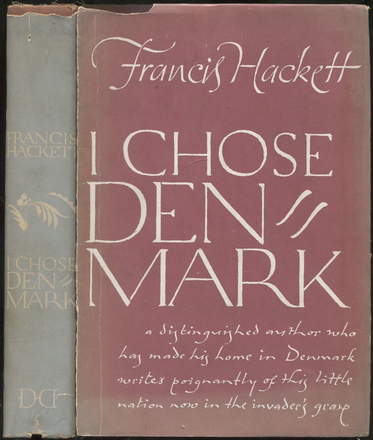 Item #425360 I Chose Denmark. Francis HACKETT.