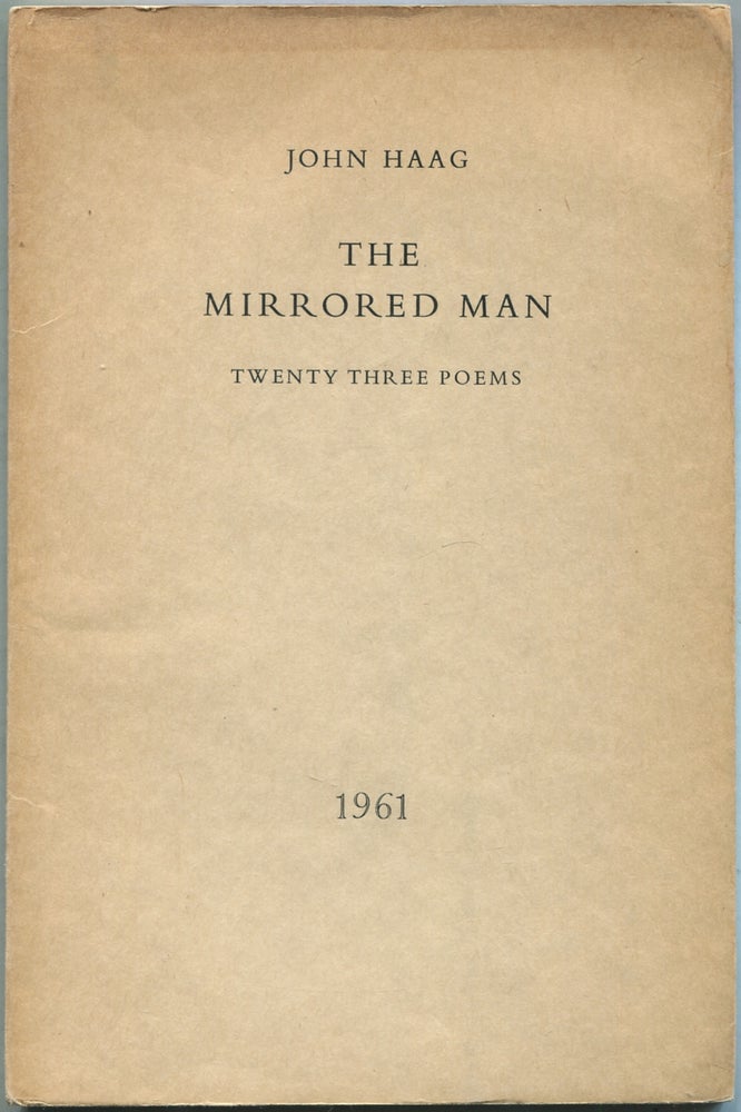 Item #425419 The Mirrored Man: Twenty-Three Poems. John HAAG.