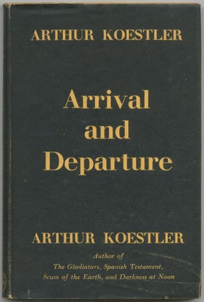 Item #425529 Arrival and Departure. Arthur KOESTLER