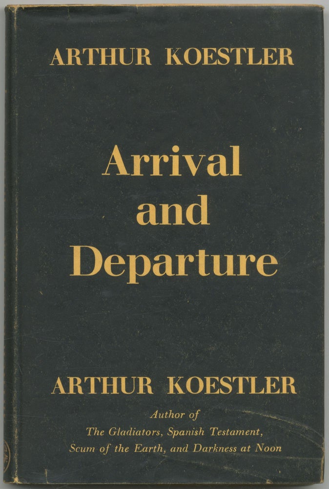 Item #425529 Arrival and Departure. Arthur KOESTLER.