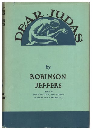 Item #425554 Dear Judas and Other Poems. Robinson JEFFERS
