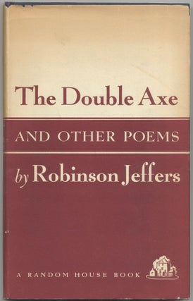 Item #425603 The Double Axe and Other Poems. Robinson JEFFERS