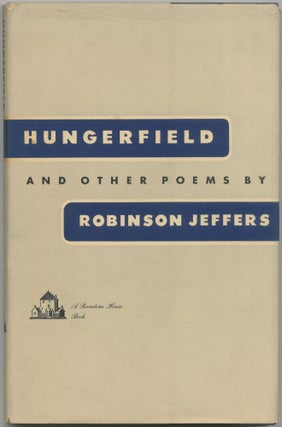 Item #425604 Hungerfield and Other Poems. Robinson JEFFERS
