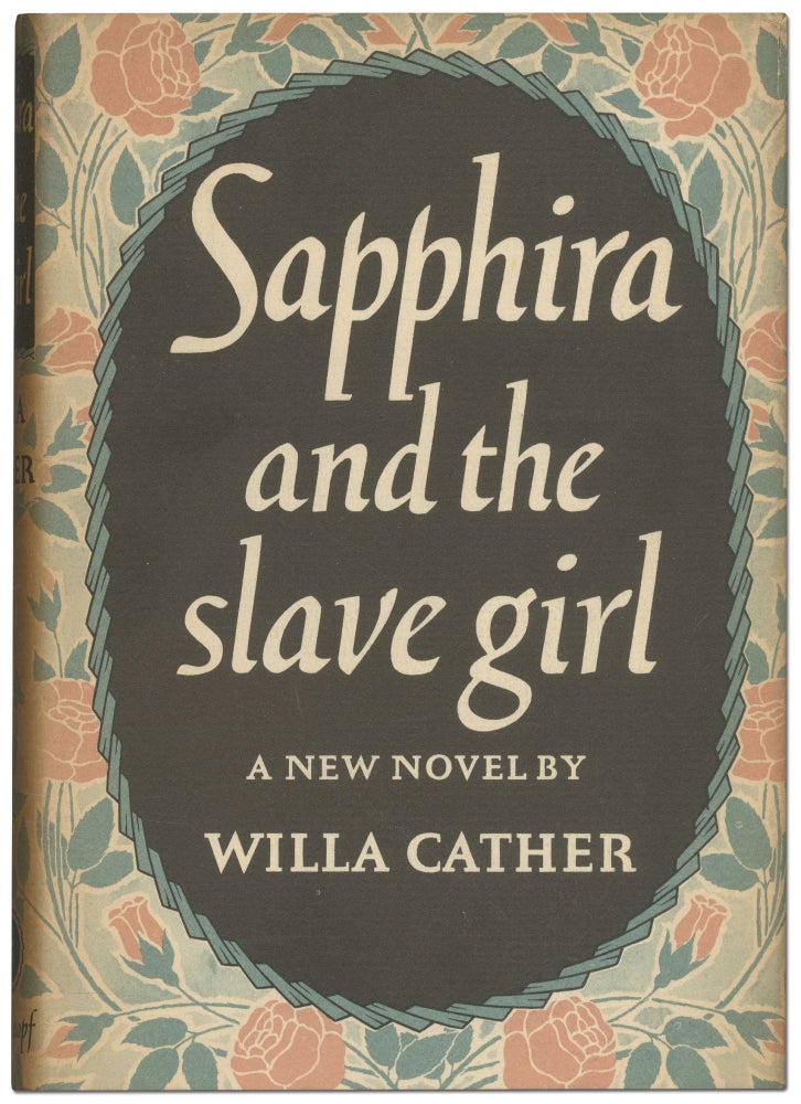 Sapphira and the Slave Girl. Willa CATHER.