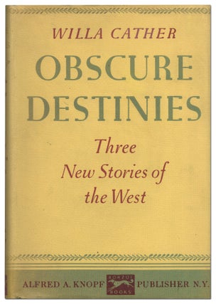 Item #425619 Obscure Destinies. Willa CATHER