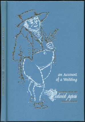 Item #425632 An Account of a Wedding Excerpts from the Pickwick Papers. Charles DICKENS