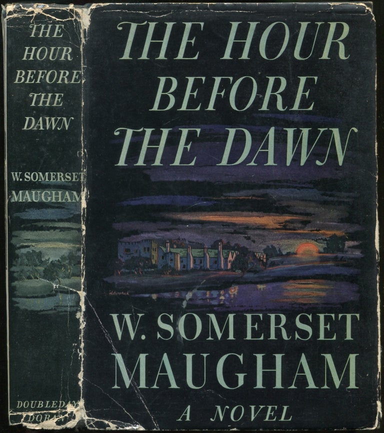 Item #425735 The Hour Before the Dawn. W. Somerset MAUGHAM.
