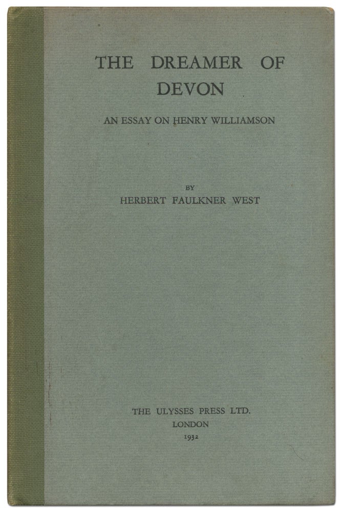 Item #425748 The Dreamer of Devon: An Essay on Henry Williamson. Herbert Faulkner WEST.