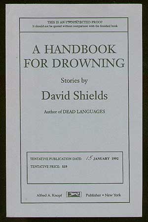 Item #42581 A Handbook For Drowning. David SHIELDS.