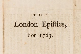 The Epistle from the Yearly-Meeting in London, Held by Adjournments, from the 9th of the Sixth Month 1783, to the 16th of the same, inclusive. (Addresses Slavery and the Slave Trade)