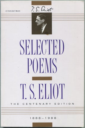 Item #425886 Selected Poems (The Centenary Edition, 1888-1988). T. S. ELIOT