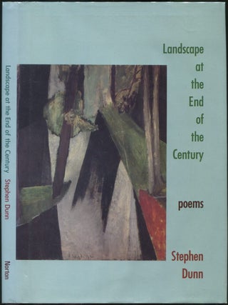 Item #426014 Landscape at the End of the Century. Stephen DUNN