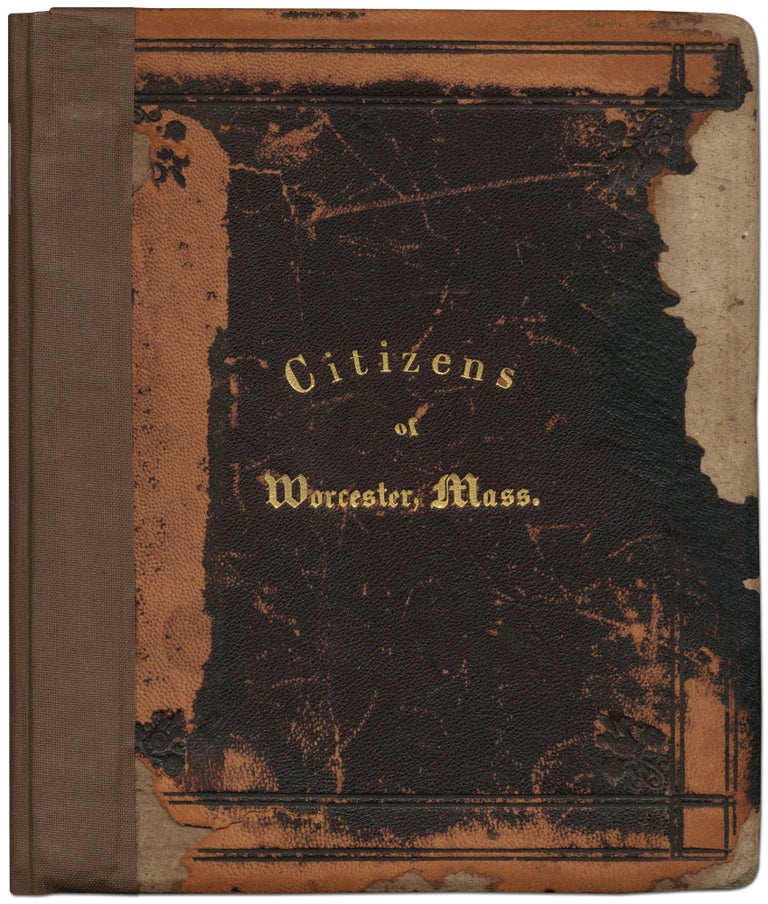 Item #426221 Five Hundred Past and Present Citizens, of Worcester, Mass. CLAFLIN, photographers James Russell Black, Charles Ripley Burnett.